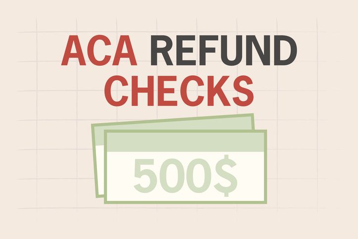 Trump Administration Sending $500 ACA Refund Payments